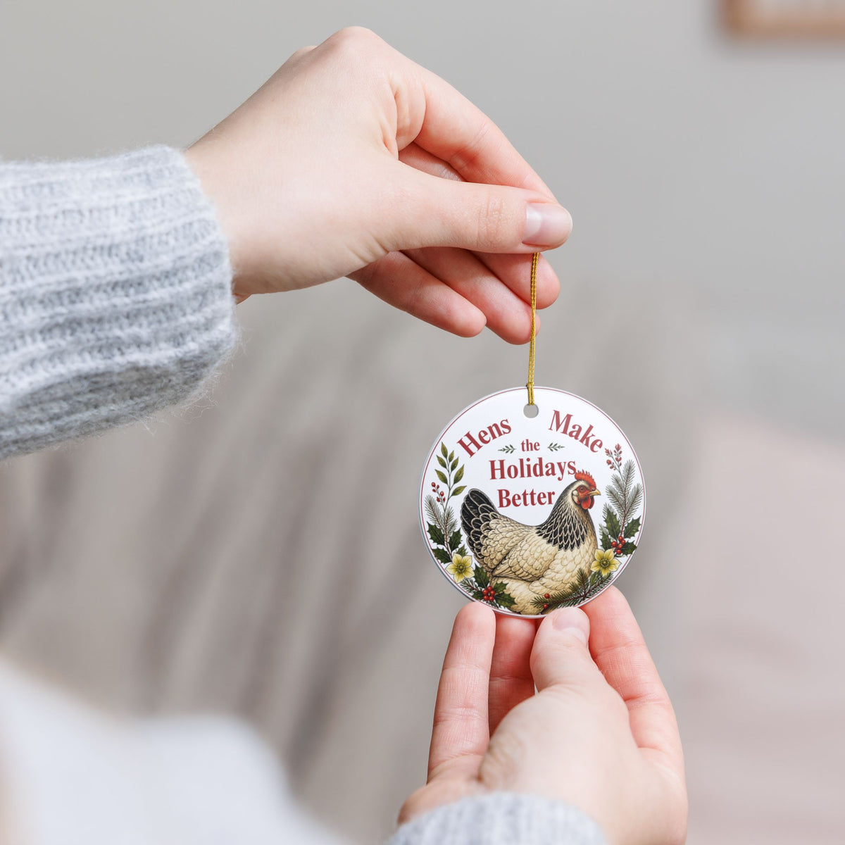 Chicken Christmas Ornament, Hens Make the Holidays Better, Ceramic Chicken Lover Ornament
