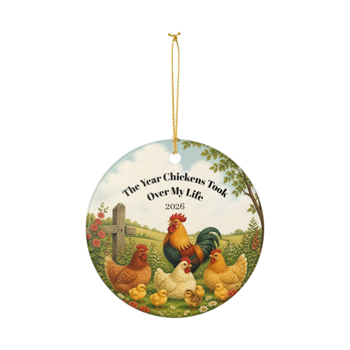 The Year Chickens Took Over My Life 2026 Ornament, Funny Chicken Christmas Ornament, Chicken Lover Gift, Chicken Lady Gift, Farmhouse Decor