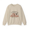 I Would Rather Be With My Chickens sweatshirt | Chicken Lover Barnyard Design